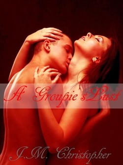 A Groupie's Lust