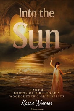 Bridge of Fire, Part 3: Into the Sun - Woodcutter's Grim, #5