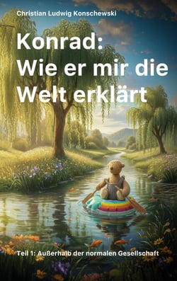 Konrad: Wie er mir die Welt erklärt - Teil 1: Außerhalb der normalen Gesellschaft