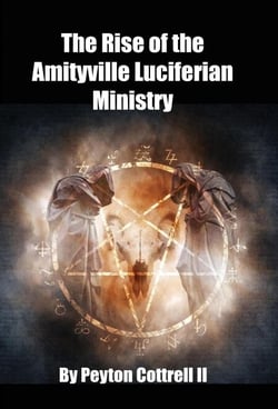 The Rise of the Amityville Luciferian Ministry - Amityville Luciferian Ministry, #2