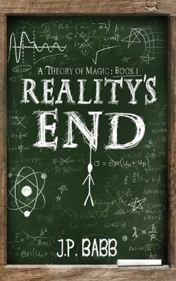 Reality's End - A Theory of Magic, #1