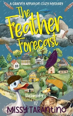 The Feather Forecast - Granny Appleton Cozy Mysteries, #2