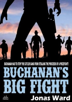 Buchanan 14: Buchanan's Big Fight - Buchanan, #14