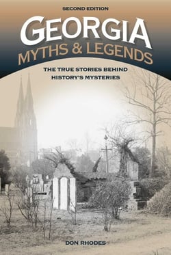 Georgia Myths and Legends - The True Stories Behind History's Mysteries