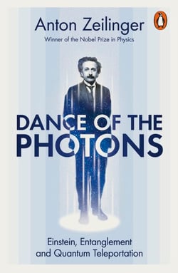 Dance of the Photons - Einstein, Entanglement and Quantum Teleportation