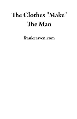 The Clothes "Make" The Man