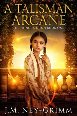 A Talisman Arcane - The Prince's Djinn, #1