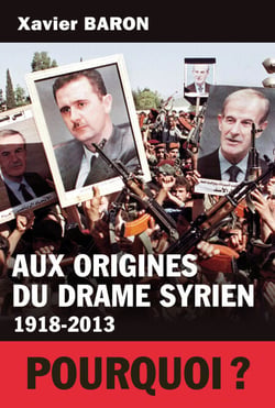 Aux origines du drame syrien - 1918-2013