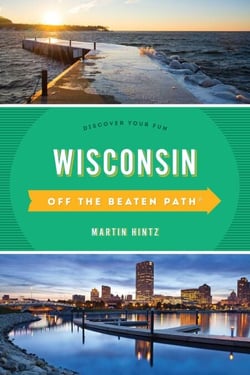 Wisconsin Off the Beaten Path® - Discover Your Fun