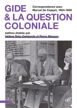 Gide et la question coloniale - Correspondance avec Marcel de Coppet, 1924-1950