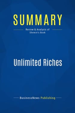 Summary: Unlimited Riches - Review and Analysis of Shemin's Book