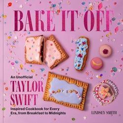 Bake It Off - An Unofficial Taylor Swift–Inspired Baking Cookbook for Every Era, from Breakfast to Midnights