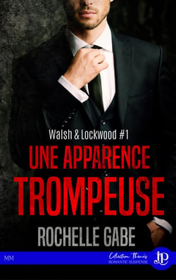 Une apparence trompeuse - Walsh &amp; Lockwood #1