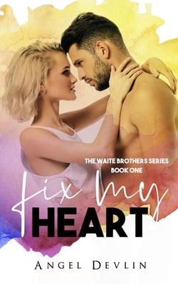 Fix My Heart - The Waite Brothers, #1