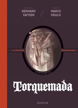 La véritable histoire vraie - tome 3 - Torquemada