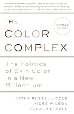 The Color Complex (Revised) - The Politics of Skin Color in a New Millennium