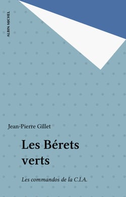 Les Bérets verts - Les commandos de la C.I.A.
