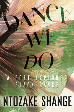 Dance We Do - A Poet Explores Black Dance