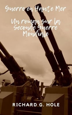 Guerre en Haute Mer - La Seconde Guerre Mondiale, #3