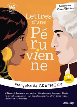 Lettres d'une Péruvienne  - Bac Français 1re 2026 - Classiques et Contemporains - Œuvre au programme - 1re voies générale et technologique, parcours un nouvel univers s'est offert à mes yeux