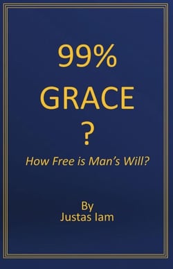 99% Grace?  How Free is Man's Will?