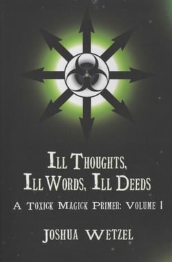 Ill Thoughts, Ill Words, Ill Deeds