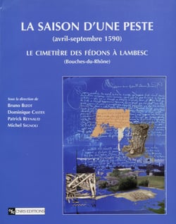 Saison d’une peste (avril - septembre 1590) - Le cimetière des Fédons à Lambesc (Bouches-du-Rhône)
