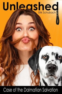 Unleashed: Case of the Dalmatian Salvation - Unleashed, #10