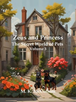 Zeus and Princess': Secret World of Pets Volume 3 - Zeus and Princess' Secret World of Pets, #3