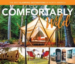 Comfortably Wild - The Best Glamping Destinations in North America
