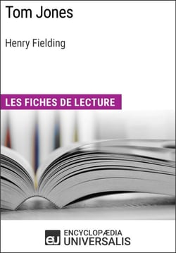 Tom Jones d'Henry Fielding - Les Fiches de lecture d'Universalis