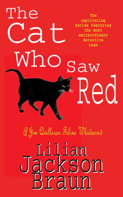 The Cat Who Saw Red (The Cat Who… Mysteries, Book 4) - An enchanting feline mystery for cat lovers everywhere
