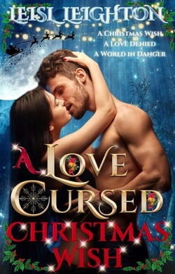 A Love Cursed Christmas Wish: A Gods Cursed Prequel Novel - Gods Cursed Series, #0.5