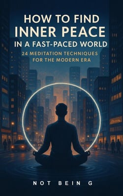 How to Find Inner Peace in a Fast-Paced 24 Meditation Techniques for the Modern Era World: - Awakening