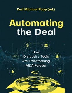 Automating the Deal - How Disruptive Tools Are Transforming M&amp;A Forever