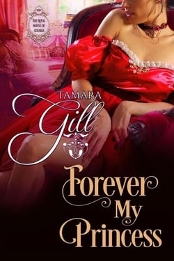 Forever My Princess - The Royal House of Atharia, #3
