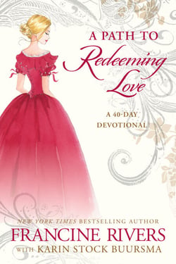 A Path to Redeeming Love - A Forty-Day Devotional