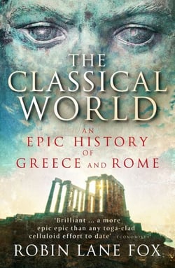 The Classical World - An Epic History of Greece and Rome