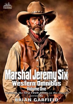 Marshal Jeremy Six Western Omnibus Volume One - Marshal Jeremy Six, #9