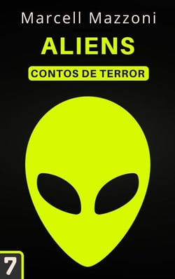 Aliens - Contos De Terror, #7