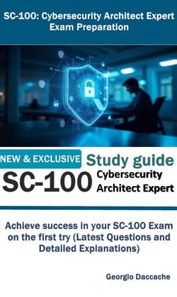 SC-100: Cybersecurity Architect Expert Exam Preparation