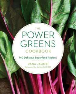 The Power Greens Cookbook - 140 Delicious Superfood Recipes