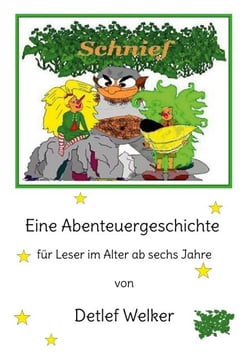 Schnief - Eine Abenteuergeschichte für Leser im Alter ab sechs Jahre