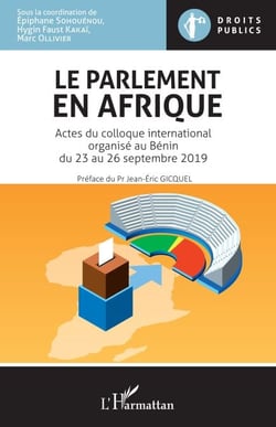 Le parlement en Afrique - Actes du colloque international organisé au Bénin du 23 au 26 septembre 2019