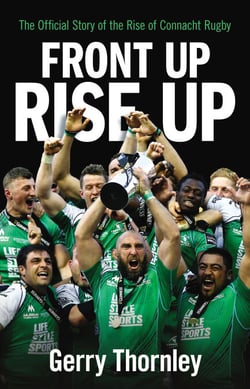 Front Up, Rise Up - The Official Story of Connacht Rugby