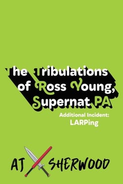 The Tribulations of Ross Young, Supernat PA: Additional Incident LARPing - Ross Young, Supernat PA, #2