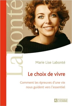 Le choix de vivre - Comment les épreuves d'une vie nous guident vers l'essentiel