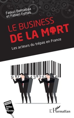Le business de la mort - Les acteurs du trépas en France