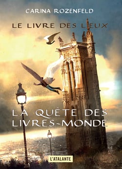 Le Livre des Lieux - La Quête des Livres-monde, T2