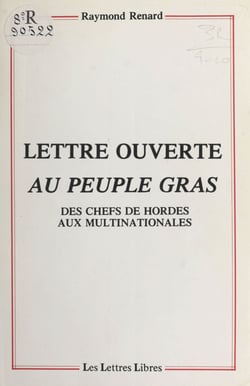 Lettre ouverte au peuple gras : des chefs de hordes aux multinationales